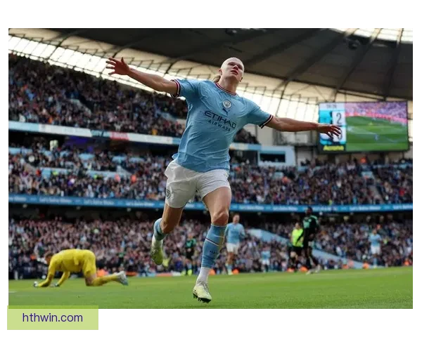 哈兰德Big6进球画像最爱曼联最难啃利物浦数据揭示统治力